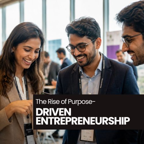 The Rise of Purpose-Driven Entrepreneurship